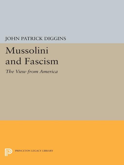Title details for Mussolini and Fascism by John Patrick Diggins - Available